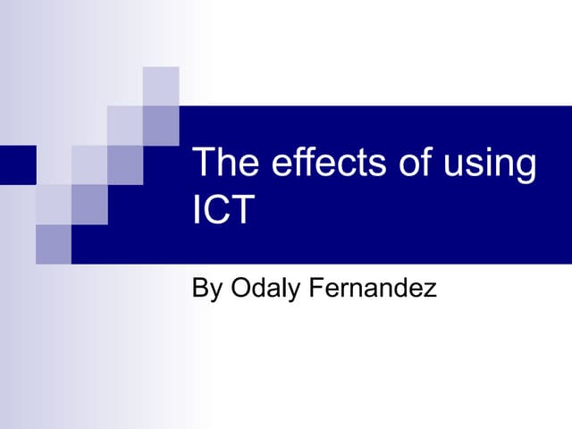 The effects of using ict