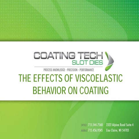 The Effects of Viscoelastic Behavior on Coating