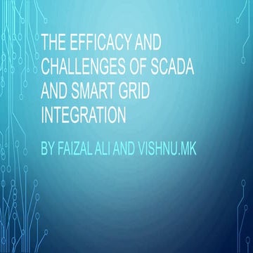 The efficacy and challenges of scada an smart grid integration