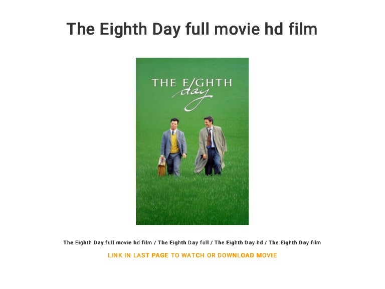 The Eighth Day Of A Week Full Movie The Eighth Day full movie hd film