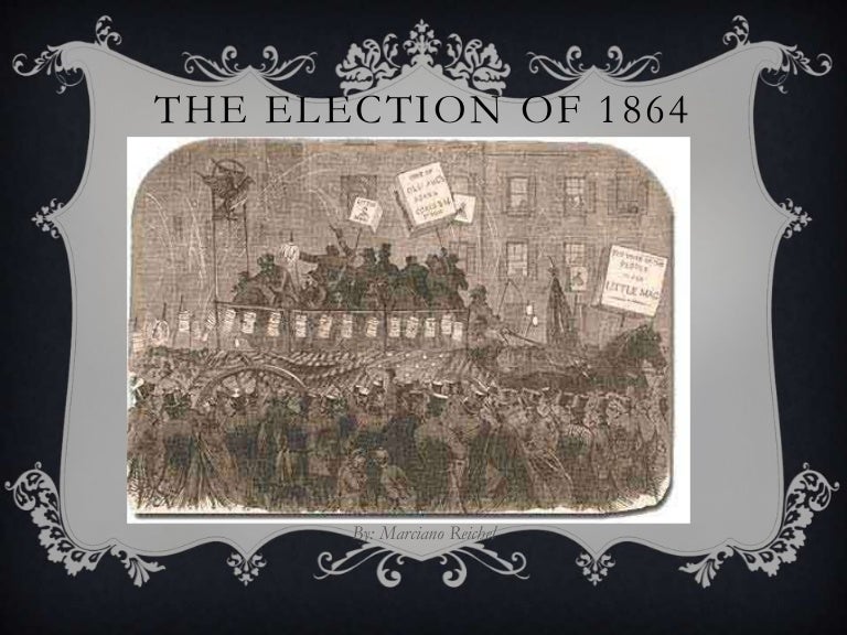 The Election of 1864 presentation