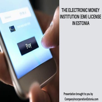The Electronic Money Institution (EMI) License in Estonia | PDF