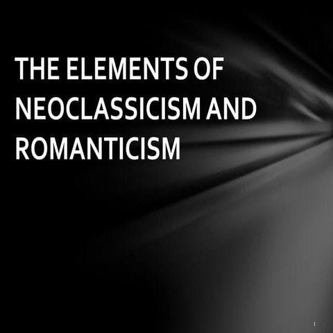 MAPEH 9- THE ELEMENTS OF NEOCLASSICISM AND ROMANTICISM.