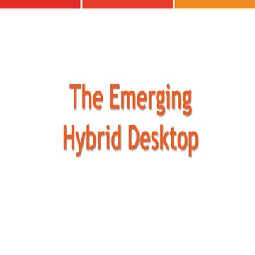 The Emerging Hybrid Desktop