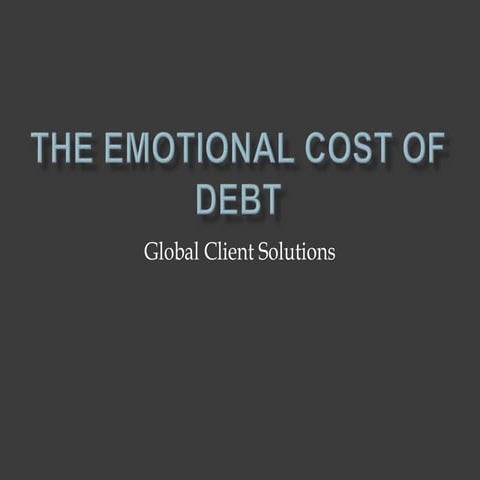 The Emotional Cost of Debt