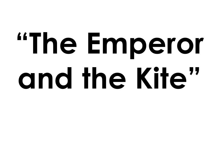 The Emperor And The Kite
