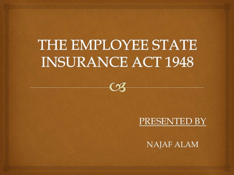 The employee state insurance act 1948 1