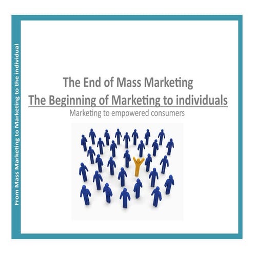 Mass Marketing is dead long live marketin