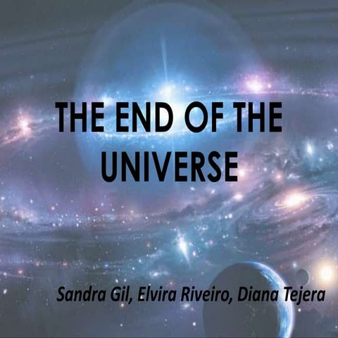 The end of the universe