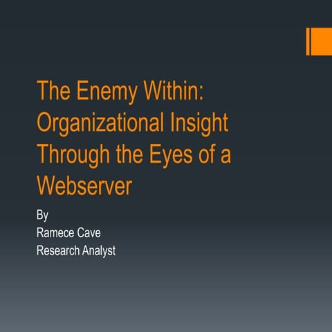 The Enemy Within: Organizational Insight Through the Eyes of a Webserver