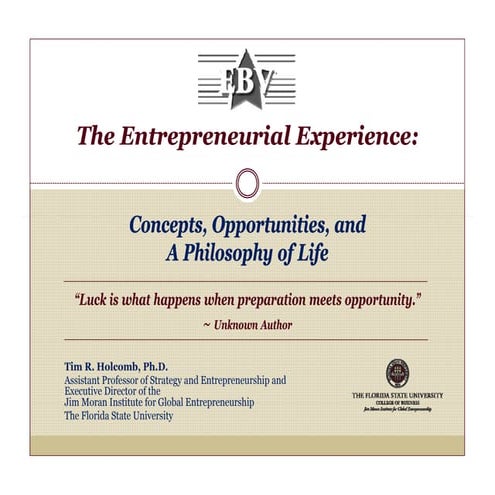 The Entrepreneurial Experience Concepts, Opportunities, and a Philosophy Of Life
