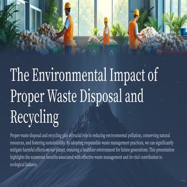 The Positive Environmental Impact of Responsible Waste Disposal and Smart Rec...