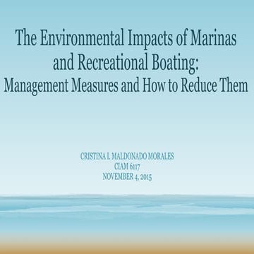The Environmental Impacts of Marinas and Recreational Boating:  Management Me...