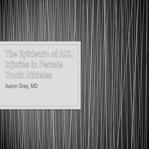 The Epidemic of ACL Injuries in Female Youth Athletes