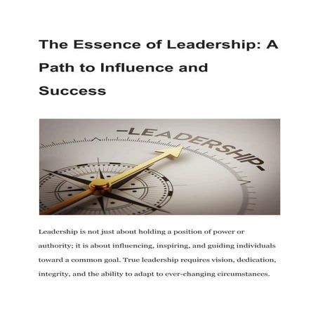 The Essence of Leadership: A Path to Influence and Success