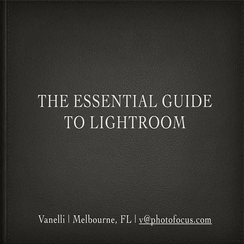 The Essential Guide to Lightroom