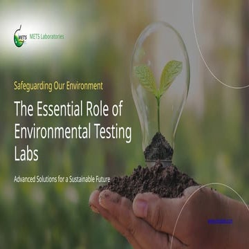 The Essential Role of Environmental Testing Labs.pptx