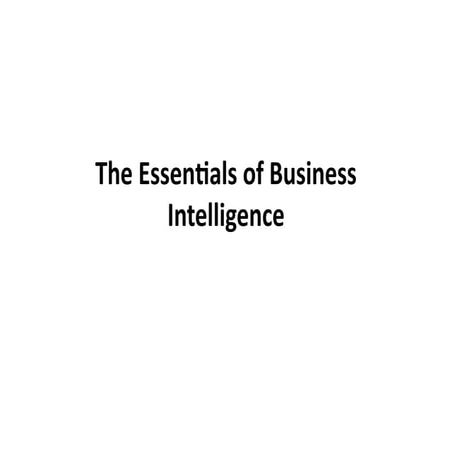 The essentials of business intelligence
