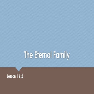 The Eternal Family Lesson 1-2 (Institute).pptx