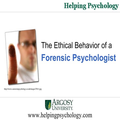  The Ethical Behavior of a Forensic Psychologist  