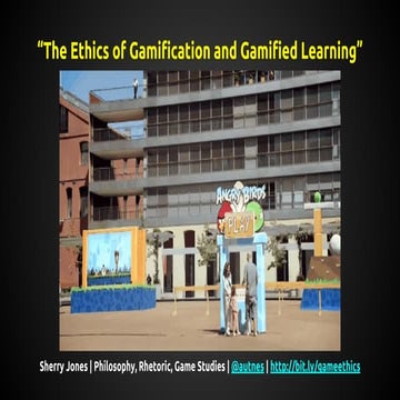 "The Ethics of Gamification and Gamified Learning" by Sherry Jones (April 16,...