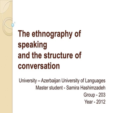 Ethnography of speaking and structure of conversation