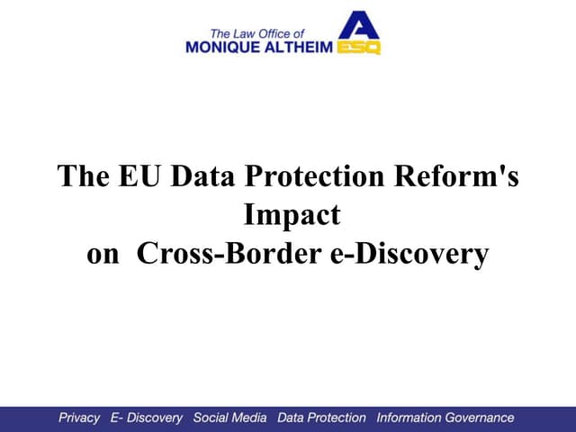 The EU Data Protection Reform's Impact on Cross Border e-Discovery: new Devel...