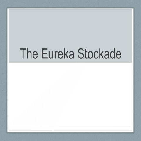 The eureka stockade