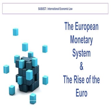 The European Monetary System 