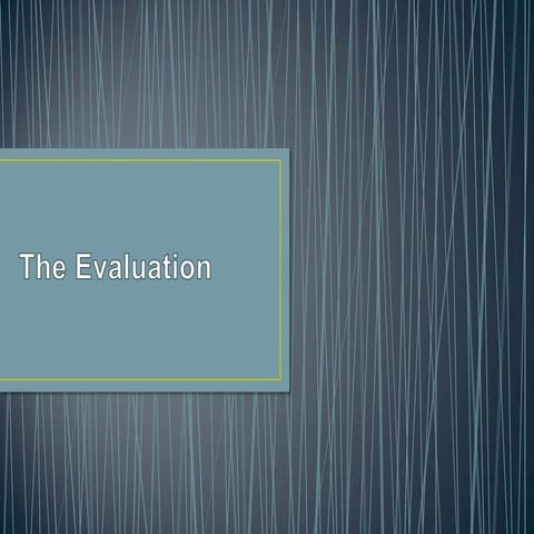 The evaluation