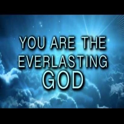 The Everlasting God!