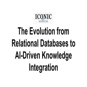 The Evolution from Relational Databases to AI-Driven Knowledge Integration.pdf