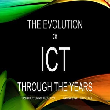 The Evolution of I.C.T through the years