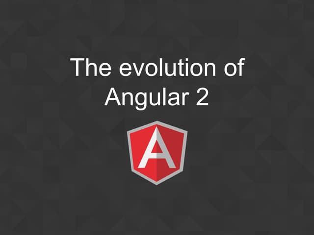 The evolution of Angular 2 @ AngularJS Munich Meetup #5