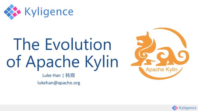 The Evolution of Apache Kylin by Luke Han