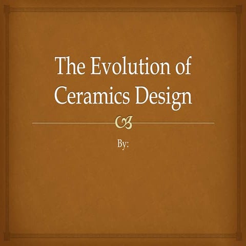 The evolution of ceramics design
