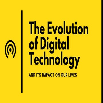 The evolution of digital technology