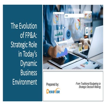 The Evolution of FP&A- Strategic Role in Today’s Dynamic Business Environment...