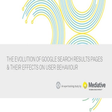 The evolution of Google's SERPs and effects on user behaviour