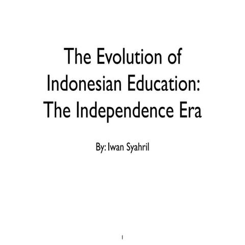 The Evolution of Indonesian Education: The Independence Era