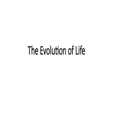 The Evolution of Life.pptxxxxxxxxxxxxxxxxxxxxxxxxxxxxxxxxxxxxxxxxxxx