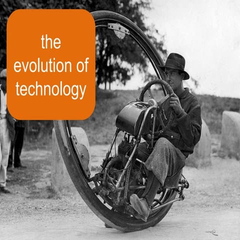 The evolution of Technology - from horseless carriage to Google+