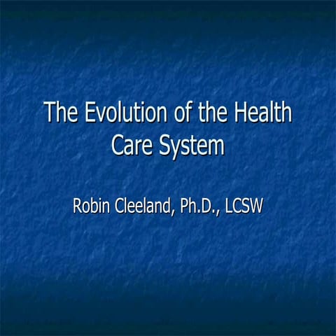 The evolution of the health care system
