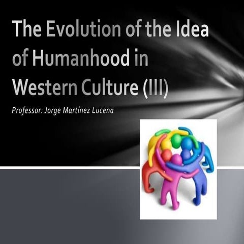 The Evolution of the Idea of Humanhood 3