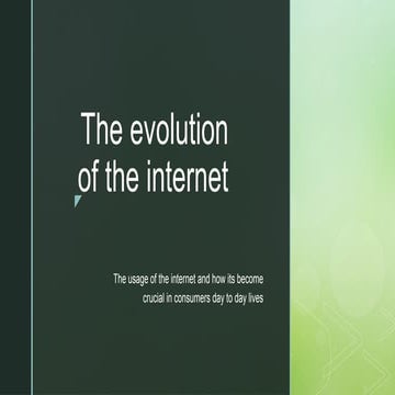 The evolution of the internet - its impacts on consumers | PPTX