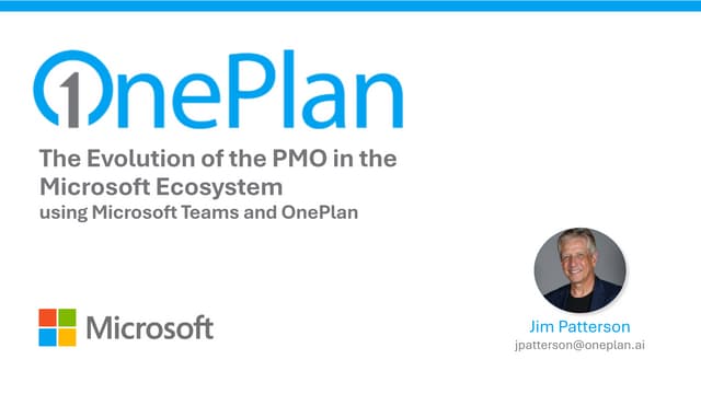 The Evolution of the PMO in the Microsoft Ecosystem using Microsoft Teams and OnePlan - Webinar 4Sep25.pdf