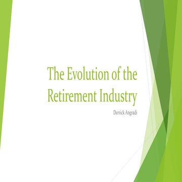 The Evolution of the Retirement Industry