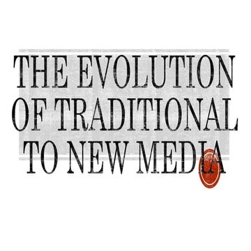 The evolution of traditional to new media.pptx