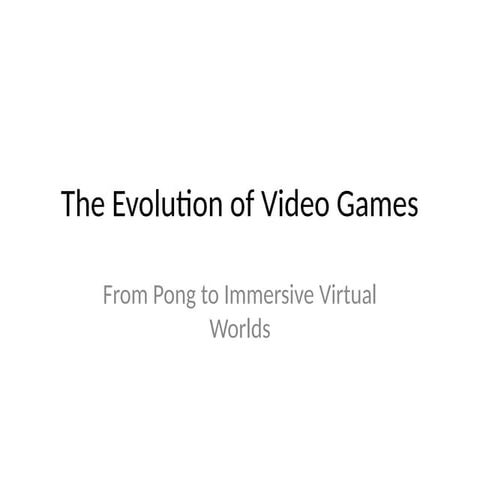The_Evolution_of_Videobsvsvsvsvsv_Games.pptx