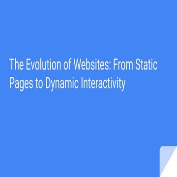 The Evolution of Websites_ From Static Pages to Dynamic Interactivity.pdf